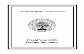 Fiscal Year 2021 Budget Summary · I. SUMMARY OF THE 2021 BUDGET REQUEST . The fiscal year 2021 President’s Budget R equest marks a significant expansion of President Trump’s