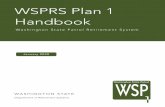 WSPRS Plan 1 Handbook - Department of …...WSPRS Plan 1 summary WSPRS Plan 1 is a defined benefit plan. When you meet plan requirements and retire, you are guaranteed a monthly benefit