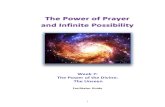 The Power of Prayer and Infinite Possibility...emotion – the FEELING in the communication that is actually the prayer – not the words. IN effective prayer, we FEEL as if our desires