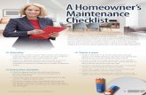 A Homeowner’s Maintenance Checklist - Buffini and Company · 2018-03-21 · A Homeowner’s Outdoor Checklist Annually o Remove residue and sediment from your water heater, if applicable.