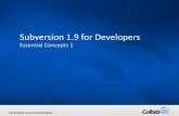 Subversion 1.9 for Developers - lifetech.collab.net · •Subversion keeps track of two revision numbers for each checked out object and can report that information: –What revision