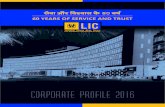 Corporate Profile 2016 - Profile.pdf · PDF file Corporate Profile 2016 ... LIC's New Jeevan Anand (Plan No. 815) 6. LIC's New Money Back - 20 years (Plan No. 820) 7. LIC's New Money
