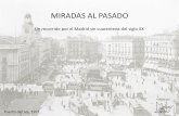 MIRADAS AL PASADOeduteka.icesi.edu.co/pdfdir/monkey-love-miradas-al...MIRADAS AL PASADO Un recorrido por el Madrid sin cuarentena del siglo XX ¿Te apetece echar un vistazo al pasado