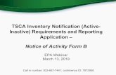 TSCA Inventory Notification (Active - Inactive) Requirements and ... · Call in number: 833-667-7441; conference ID: 7872958. 4. TSCA section 8(b)(5)(B) Forward-looking reporting,