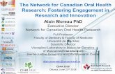 The Network for Canadian Oral Health Research: Fostering ... · PDF file Vision Interdisciplinary Collaboration: A Cornerstone of NCOHR Launched in 2012, the Network for Canadian Oral