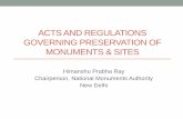 ACTS AND REGULATIONS GOVERNING PRESERVATION OF MONUMENTS spa.ac.in/writereaddata/  · PDF file 2015-08-14 · Ancient Monuments Preservation Act 1904 •(1) “ancient monument”