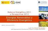 Energías Renovables y Eficiencia Energética · Ahorro y menor dependencia energética del exterior Puesta en marcha prevista: 2013 CENTRAL HIDROEÓLICA DEL HIERRO: Ejemplo de innovación