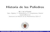 Historia de los Poliedros - blogs.mat.ucm.esblogs.mat.ucm.es/.../sites/17/2017/04/hist_poliedros_de_la_puente.pdf · 2 J. Malkevitch, Milestones in the history of polyhedra, 53{64