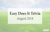 Easy Does It Trivia - Connection · the deck. The ace has the highest value. Answer 11. What game is associated with the term checkmate: Parcheesi or chess? Question 12. Chess. ...