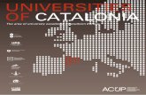 PUBLIC UnIversItIes - ACUP · Universities of Catalonia bring together the eight public universities of Catalonia. It is a system made up of innovative universities that boost synergies