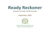 Ready Reckoner - petroleum.nic.inpetroleum.nic.in/sites/default/files/readyrecknor_Sep14.pdf · 14. Industry Marketing Infrastructure 11 15. Pipelines Infrastructure 11 16. Information