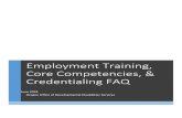 Employment Training, Core Competencies, & Credentialing FAQ ... EMPLOYMENT TRAINING, CORE COMPETENCIES, & CREDENTIALING FAQ Does the CESP Certificate satisfy the core competency trainings?