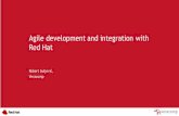 Agile development and integration with Red Hat · Agile development vs integration •Every organization has integration problems to solve i.e. connect business apps •Integration