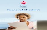 Removal Checklist - Australian Furniture Removers Association · 2016-09-25 · furniture, documenting the state of the house. Have the removalists place heavy furniture in the room