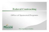 Federal Contracting - Where Innovation is Tradition · Where Innovation Is Tradition Federal Contracting Process (Cont.) • Proposal: Government reviews all bids/ offers submitted