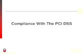 Compliance With The PCI DSS - sasany.org · DEVELOPERS PCI Security PCI PA-DSS & Compliance Payment Application Vendors MANUFACTURERS PCI PTS PIN Transaction Security Ecosystem of