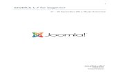 JOOMLA&1.7 for$beginner · What is Joomla ? • Open source CMS like o Drupal o Wordpress o Open CMS o Mambo o Etc. • Based on PHP Programming language • Easy to install, use