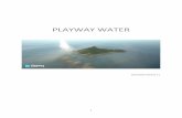 PLAYWAY WATERwater.playway.com/PlayWay Water.pdf · 2016-04-16 · 4 Introduction During the development of our water system we have put a lot of care to make it like Unity itself.