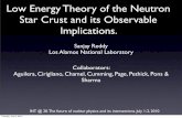 Low Energy Theory of the Neutron Star Crust and its ... · Star Crust and its Observable Implications. Sanjay Reddy Los Alamos National Laboratory Collaborators: Aguilera, Cirigliano,