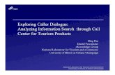 Exploring Caller Dialogue: Analyzing Information Search ...personal.psu.edu/bup63/pan/enter2001-present2.pdf · Bing Pan Daniel Fesenmaier eKnowledge Group National Laboratory for