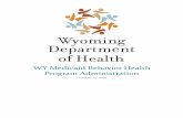 WY Medicaid Behavior Health Program Administration · medical records and analyzed overall provider reimbursement detail for compliance with federal and ... in compliance concerns