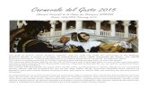 Carnevale del Gusto 2015rotisseurs.main.jp/pdf/20150206_Program_CARNEVALE_DEL_GUSTO… · The Bailli of Venice, Enrico Spalazzi, together with his staff and under the patronage of