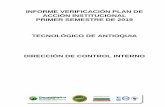 INFORME VERIFICACIÓN PLAN DE ACCIÓN INSTITUCIONAL PRIMER … · El Plan de Desarrollo 2016-2020 Tecnológico de Antioquia-Institución Universitaria- “TdeA, Educación con calidad”