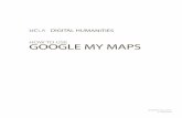 UCLA DIGITAL HUMANITIES HOW TO USE GOOGLE …dh101.humanities.ucla.edu/.../2014/09/Google_My_Maps.pdfHOW TO USE GOOGLE MY MAPS PAGE 1 INTRODUCTION Similar to Google Maps, My Maps is