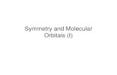 Symmetry and Molecular Orbitals (I)ocw.nctu.edu.tw/course/ichemistry/ichemistry_lecturenotes/ich-5-1.pdf · Rules of Molecular Orbitals Rules for forming bonding and antibonding MOs