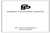 Pankaj Polymers 2013 - Bombay Stock Exchange · Pankaj Polymers Limited 21st Annual Report 2012 - 2013 NOTICE Notice is hereby given that the 21 st Annual General Meeting of the members