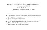 Lecture Molecular Physics/Solid State physics Winterterm ... · Lecture "Molecular Physics/Solid State physics" Winterterm 2013/2014 Prof. Dr. F. Kremer Outline of the lecture on