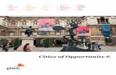 Cities of Opportunity 6 - PwC UK...Taking the pulse of 30 cities at the heart of the world’s economy and culture The sixth edition of Cities of Opportunity continues an investigation
