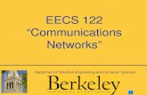 EECS 122 “Communications Networks”inst.eecs.berkeley.edu/~ee122//sp04/01.pdf · “Communications Networks” ... Overlay Networks and Peer-to-Peer Networks 18. Sensor Networks