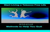 Methods to Help You Quit - the lung association · Many people have quit smoking. You can too! The thought of quitting tobacco use can be overwhelming. It can be hard to deal with