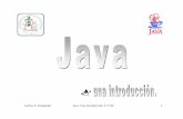 Carlos A. Fernández Java. Una Introducción. U.T.M. 1caff/doc/javaintro.pdfCarlos A. Fernández Java. Una Introducción. U.T.M. 21 • En términos del código fuente las diferencia