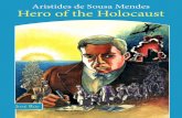 Aristides de Sousa Mendes Hero of the Holocaustsousamendesfoundation.org/atdblog/wp-content/uploads/2016/01/Gr… · Aristides de Sousa Mendes: Hero of the Holocaust / by José Ruy;