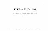 PEARL 90 - real-time · 2011-04-20 · PEARL 90 corresponds to Full PEARL, though some language elements not needed in practice are omitted. On the other hand, PEARL 90 contains some