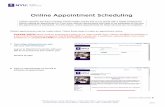 Online Appointment Scheduling - NYU · Online Appointment Scheduling Certain appointments may be made online. Follow these steps to make an appointment online. PLEASE NOTE: Never