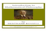Introduction to Mathematical PhilosophyIntroduction to Mathematical Philosophy by Bertrand Russell Originally published by George Allen & Unwin, Ltd., London. May 1919. Online Corrected