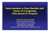 Interventions to Ease Burden and Stress of Caregiving (The ... · caregiving stress had 63% higher risk (relative risk, 1.63, 95% confidence interval, 1.00-2.65) Spouses who provided