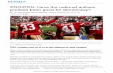 PRO/CON: Have the national anthem protests been good for …€¦ · Early reports indicate that NFL viewership is down this fall. And ESPN recently reported on a poll ﬁnding Kaepernick