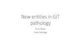 New entities in GIT pathology - AGPSagps.org.au/resources/AGM_Stuff/2015_AGM_presentations...•Complicated celiac disease (ulcerative non-granulomatous jejunoileitis, ulcerated mucosal