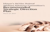 Welfare Advisory Committee’s Recommended Strategic Direction … · 2017-03-27 · Welfare Advisory Committee’s Recommended Strategic Direction Plan March 27, 2017. 2 Mayor’s