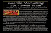 Guerilla Marketing Your Swim Team - …competitiveswimmer.com/Swim_Lesson_Platforms_files...Guerilla Marketing Your Swim Team A Workbook For Swim Coaches and Other Leaders By Steve