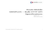 Route Mobile SMSPLUS Bulk HTTP API SpecificationsDocument Name Route Mobile – SMSPLUS – Bulk HTTP API Specifications Document Description This document details sending messages