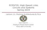 ECEN720: High-Speed Links Circuits and Systems Spring 2019ece.tamu.edu/~spalermo/ecen689/lecture11_ee720_clocking... · 2019-03-28 · • Used in fast memories, internal system interfaces,