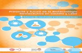 Presente y futuro de la Biotecnología farmacéutica en Castilla y … · 2017-05-15 · Situar la posición económica de la biotecnológicaindustria farmacéutica de Castilla y