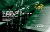 STOCKHOLMS MUSIKPEDAGOGISKA INSTITUT · Gitarr Piano Slagverk Stråk Sång Träblås I inriktningen I/S ingår både individ- och grupp-relaterad metodik med stor vikt vid gehörsspel