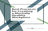 Best Practices for Creating a Mentally Healthy Workplace · BEST PRACTICES FOR CREATING A MENTALLY HEALTHY WORKPLACE. The historical focus on physical outcomes in workplace wellness
