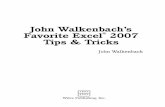 John Walkenbach’s Favorite Excel 2007 Tips & Tricks · PDF file Tips & Tricks John Walkenbach ... John Walkenbach’s Favorite Excel ... application development. John is the author